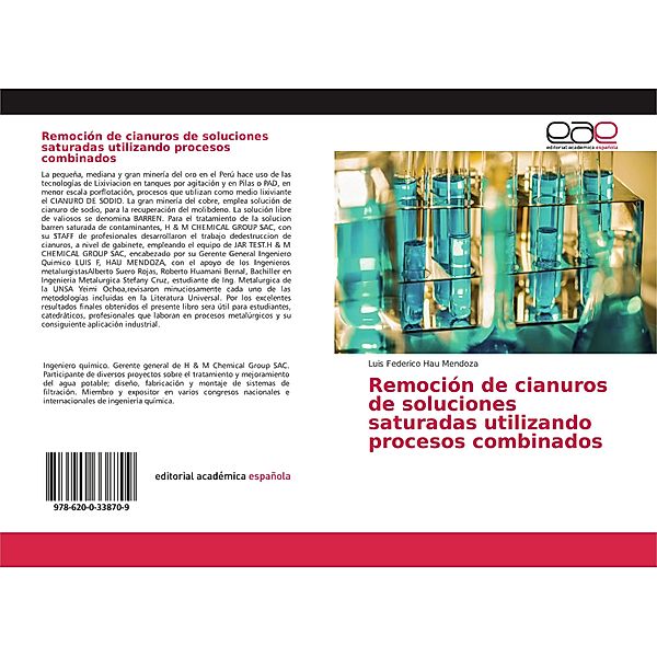 Remoción de cianuros de soluciones saturadas utilizando procesos combinados, Luis Federico Hau Mendoza