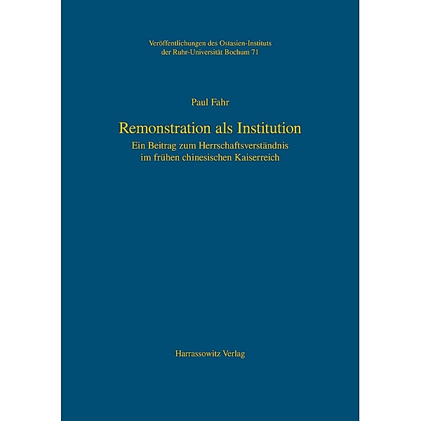 Remonstration als Institution / Veröffentlichungen des Ostasien-Instituts der Ruhr-Universität, Bochum Bd.71, Paul Fahr