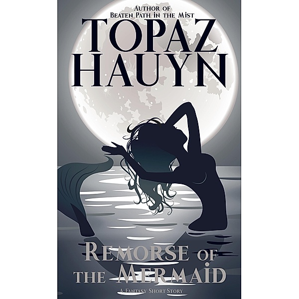 Remorse of the Mermaid, Topaz Hauyn