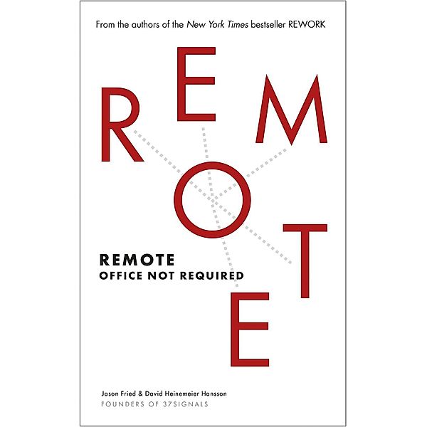 Remote, David Heinemeier Hansson, Jason Fried