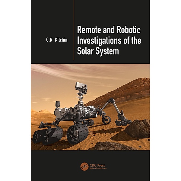 Remote and Robotic Investigations of the Solar System, C. R. Kitchin