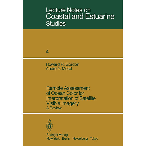 Remote Assessment of Ocean Color for Interpretation of Satellite Visible Imagery, H. R. Gordon, A. Y. Morel
