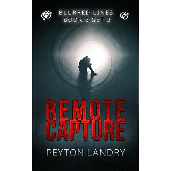 Remote Capture (Blurred Lines Series, #3) / Blurred Lines Series, Peyton Landry