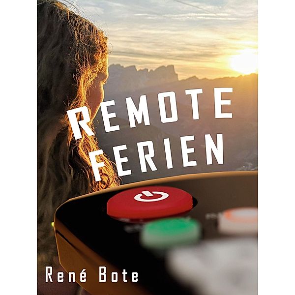 Remote Ferien, René Bote