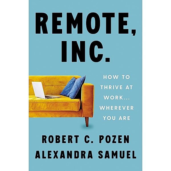 Remote, Inc., Robert C. Pozen, Alexandra Samuel