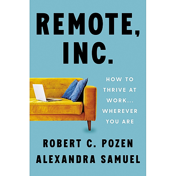 Remote, Inc., Robert C. Pozen, Alexandra Samuel