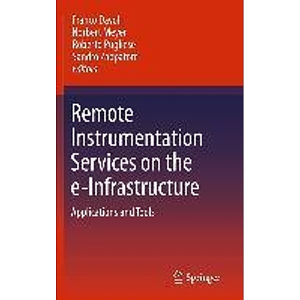 Remote Instrumentation Services on the e-Infrastructure, Norbert Meyer, Sandro Zappatore, Franco Davoli, Roberto Pugliese