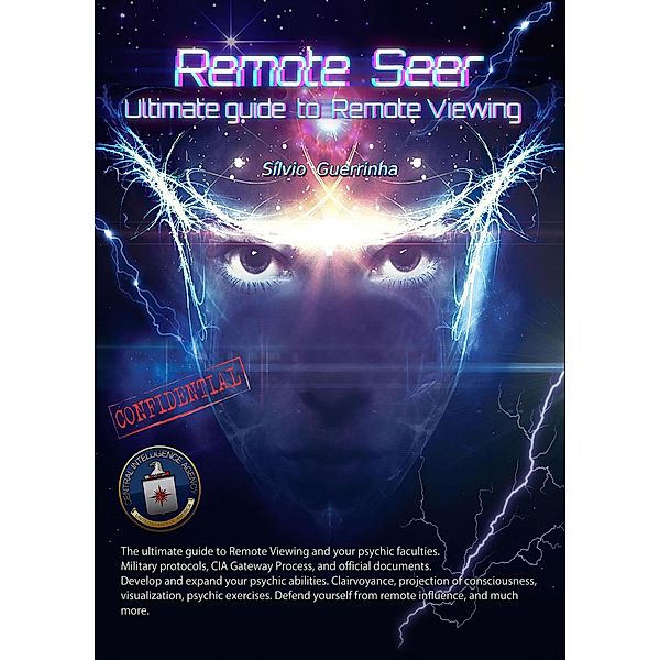 Remote Seer -Ultimate guide to Remote Viewing, Silvio Guerrinha