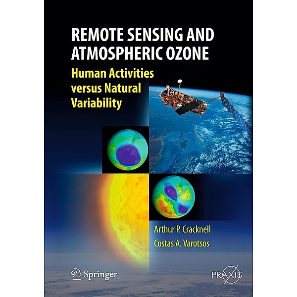 Remote Sensing and Atmospheric Ozone / Springer Praxis Books, Arthur Philip Cracknell, Costas Varotsos