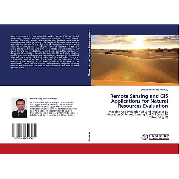 Remote Sensing and GIS Applications for Natural Resources Evaluation, Emad Fawzy Saad Abdelaty