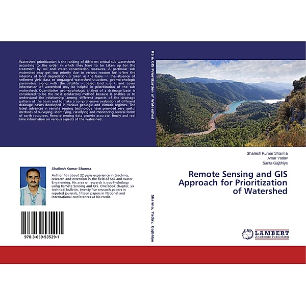 Remote Sensing and GIS Approach for Prioritization of Watershed, Shailesh Kumar Sharma, Amar Yadav, Sarita Gajbhiye