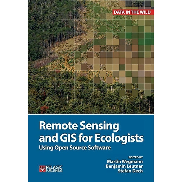 Remote Sensing and GIS for Ecologists / Data in the Wild