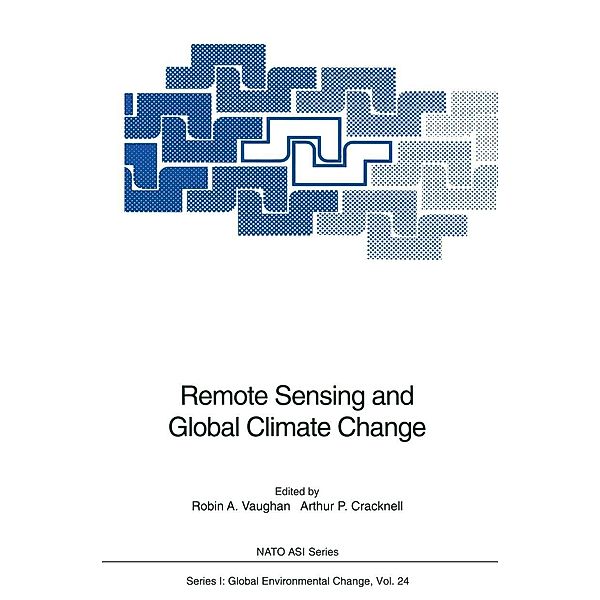 Remote Sensing and Global Climate Change / Nato ASI Subseries I: Bd.24