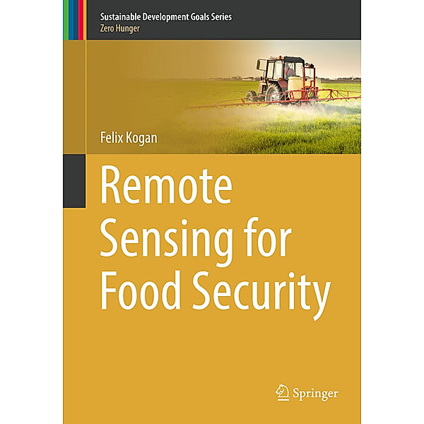 Remote Sensing for Food Security, Felix Kogan