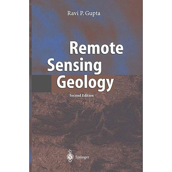 Remote Sensing Geology, Ravi P. Gupta