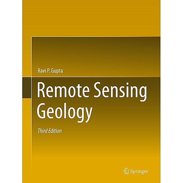 Remote Sensing Geology, Ravi P. Gupta