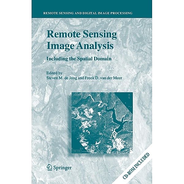 Remote Sensing Image Analysis: Including the Spatial Domain, w. CD-ROM