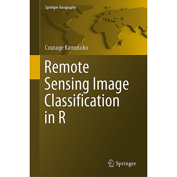 Remote Sensing Image Classification in R, Courage Kamusoko