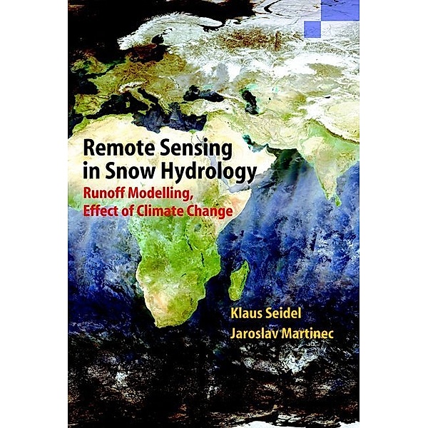 Remote Sensing in Snow Hydrology, Klaus Seidel, Jaroslav Martinec