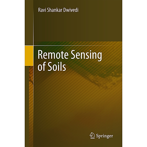 Remote Sensing of Soils, Ravi Shankar Dwivedi