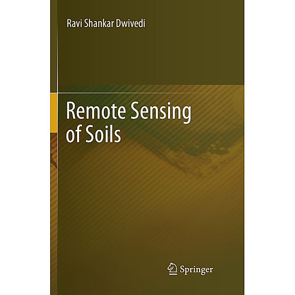 Remote Sensing of Soils, Ravi Shankar Dwivedi