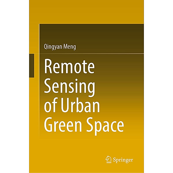 Remote Sensing of Urban Green Space, Qingyan Meng