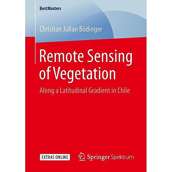 Remote Sensing of Vegetation / BestMasters, Christian Julian Bödinger