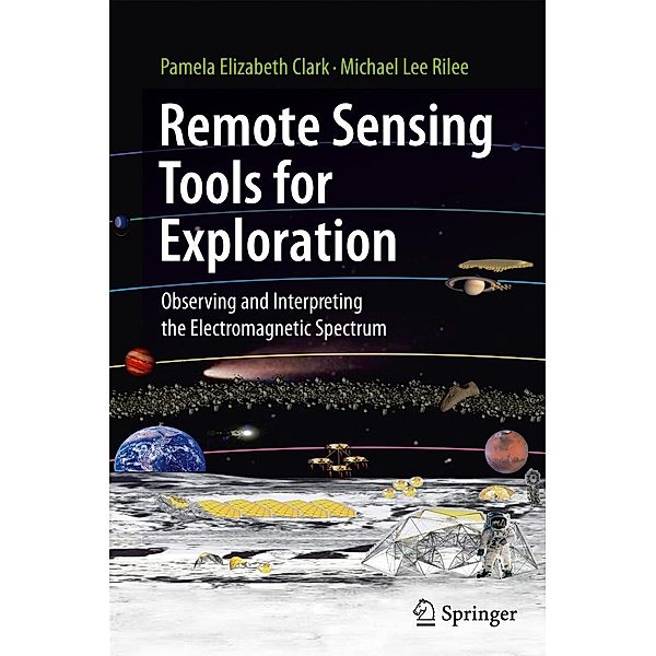 Remote Sensing Tools for Exploration, Pamela Elizabeth Clark, Michael Lee Rilee