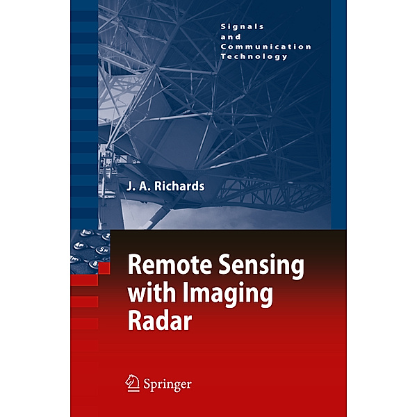 Remote Sensing with Imaging Radar, John A. Richards