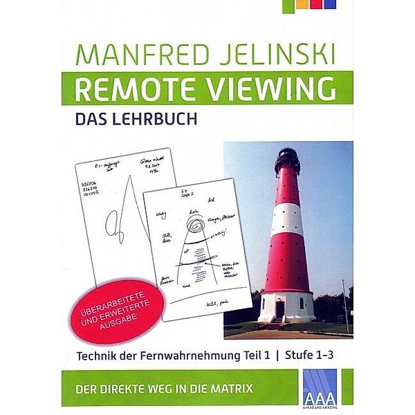 Remote Viewing - das Lehrbuch Teil 1-4 / Remote Viewing - das Lehrbuch Teil 1..1, Manfred Jelinski