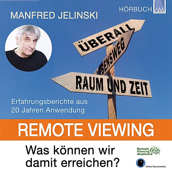Remote Viewing - Was können wir damit erreichen?, Manfred Jelinski