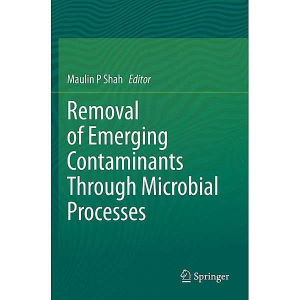 Removal of Emerging Contaminants Through Microbial Processes