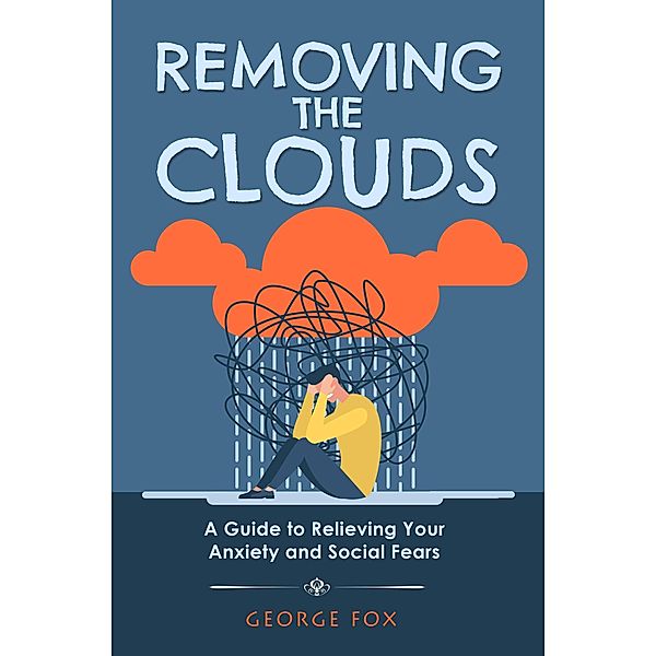 Removing The Clouds (1) / 1, George Fox