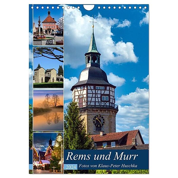 Rems und Murr (Wandkalender 2024 DIN A4 hoch), CALVENDO Monatskalender, Klaus-Peter Huschka