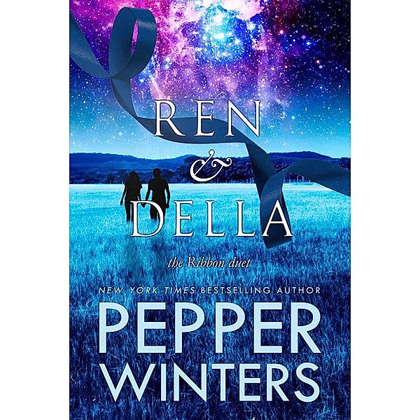 Ren and Della (Ribbon Duet) / Ribbon Duet, Pepper Winters