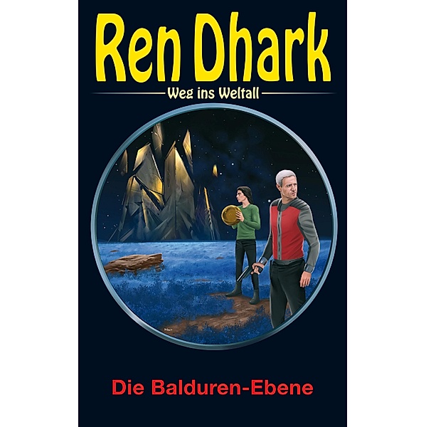Ren Dhark - Weg ins Weltall 110: Die Balduren-Ebene, Alfred Bekker, Gary G. Aldrin, Nina Morawietz