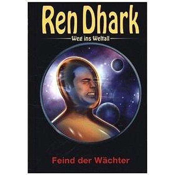 Ren Dhark - Weg ins Weltall 56: Feind der Wächter