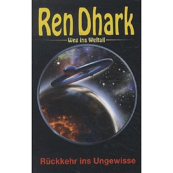 Ren Dhark, Weg ins Weltall - Rückkehr ins Ungewisse