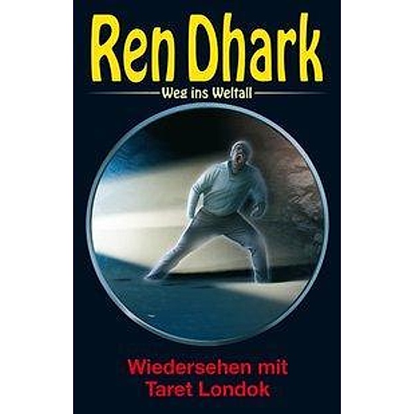 Ren Dhark, Weg ins Weltall - Wiedersehen mit Taret Londok, Achim Mehnert, Nina Morawietz, Jan Gardemann