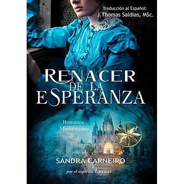 Renacer de la Esperanza, Sandra Carneiro, Por El Espíritu Lucius