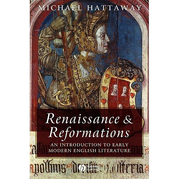 Renaissance and Reformations / Blackwell Introductions to Literature, Michael Hattaway
