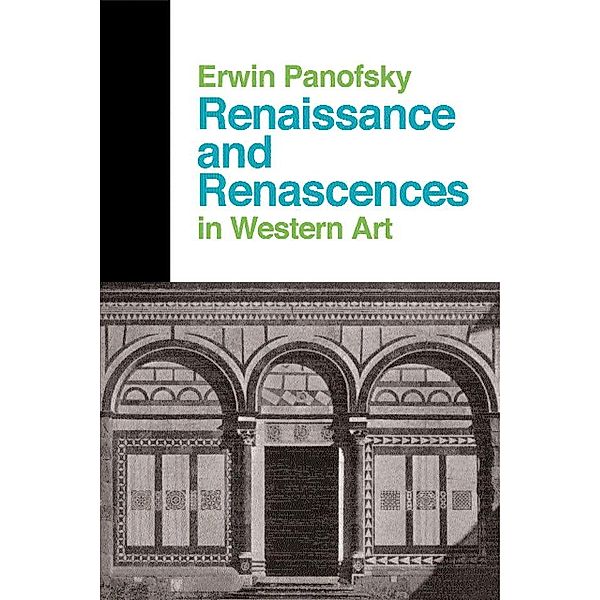 Renaissance And Renascences In Western Art, Erwin Panofsky