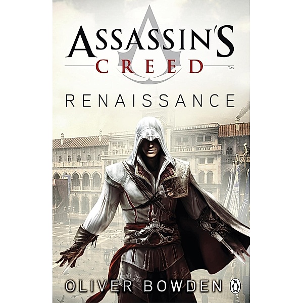 Renaissance / Assassin's Creed Bd.1, Oliver Bowden