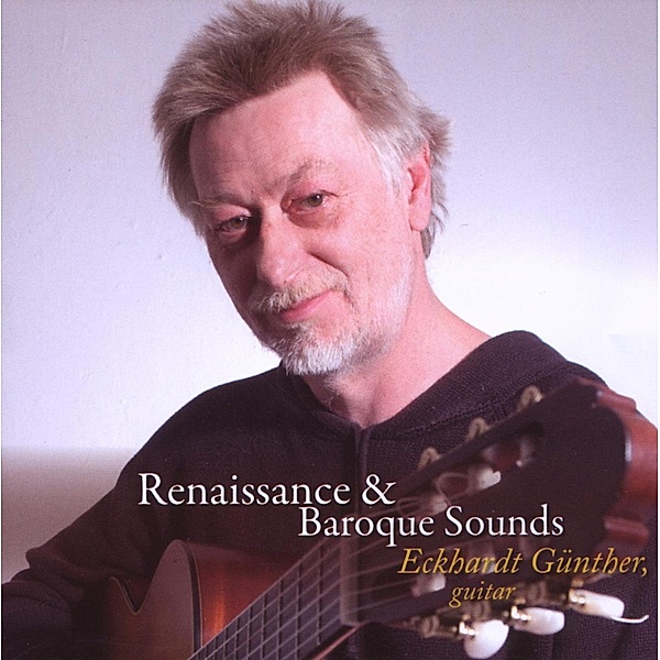 Renaissance & Baroque Sounds, Eckhardt Günther