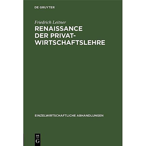 Renaissance der Privatwirtschaftslehre, Friedrich Leitner