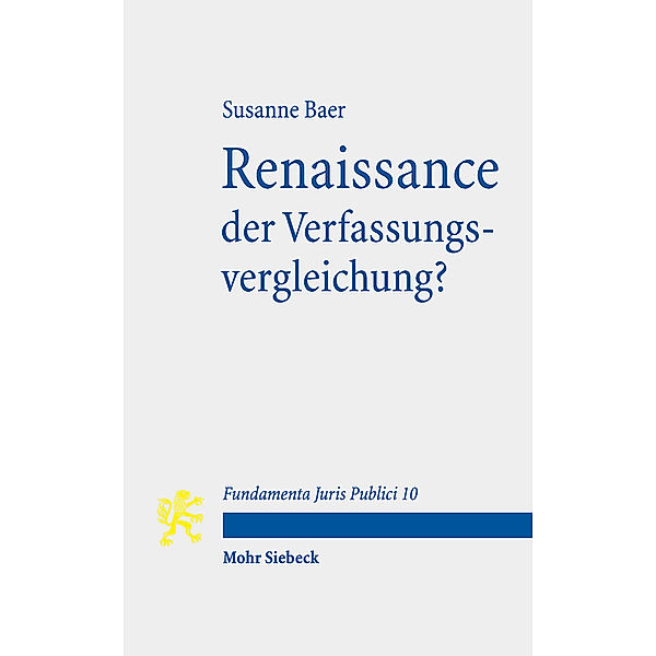 Renaissance der Verfassungsvergleichung?, Susanne Baer
