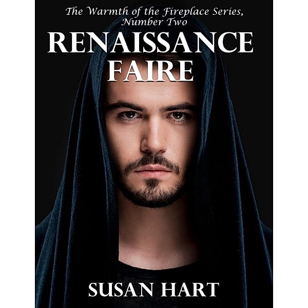 Renaissance Faire - The Warmth of the Fireplace Series, Number Two, Susan Hart