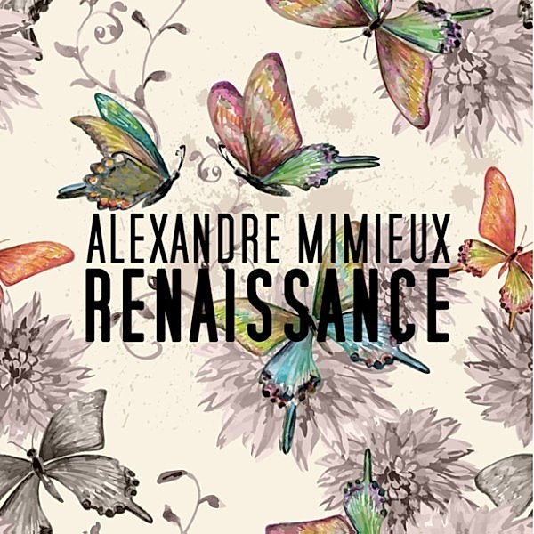 Renaissance II, Alexandre Mimieux
