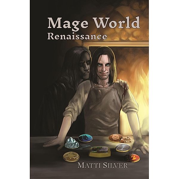 Renaissance (Mage World, #3) / Mage World, Matti Silver