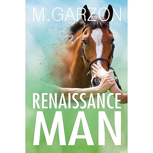 Renaissance Man (Blaze of Glory, #3), M. Garzon